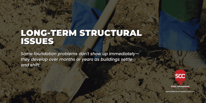 Work boots in the dirt while shoveling photo under text that reads Long Term Structural Issues and a caption that reads Some foundation problems don't show up immediately - they develop over months or years as buildings settle and shift